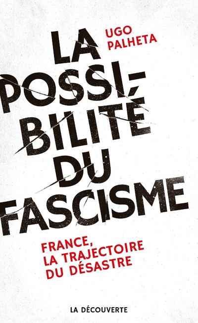 LA POSSIBILITE DU FASCISME