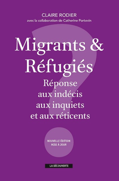 MIGRANTS & REFUGIES : REPONSE AUX INDECIS, AUX INQUIETS ET AUX RETICENTS