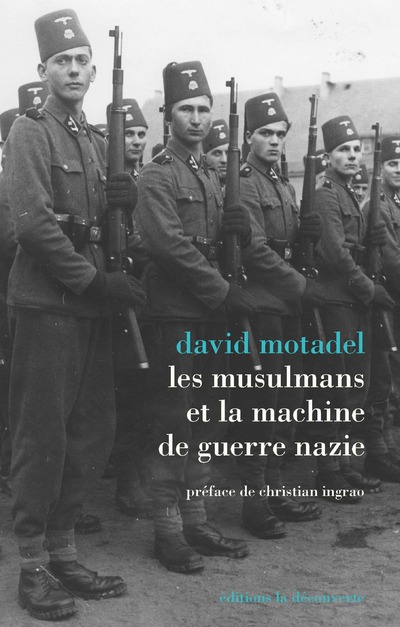 LES MUSULMANS ET LA MACHINE DE GUERRE NAZIE