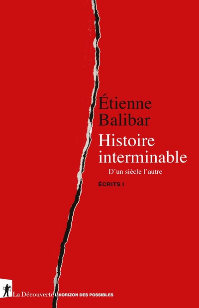 HISTOIRE INTERMINABLE - D'UN SIECLE A L'AUTRE - ECRITS I