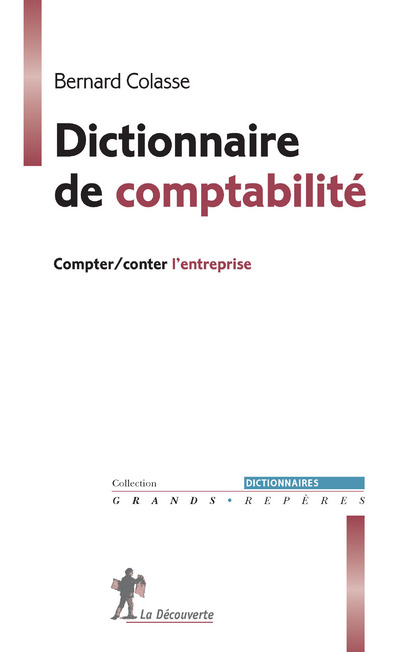 DICTIONNAIRE DE COMPTABILITE - COMPTER/CONTER L'ENTREPRISE