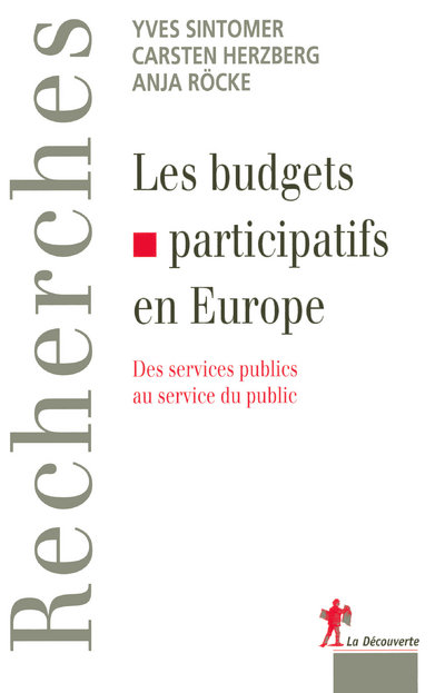 LES BUDGETS PARTICIPATIFS EN EUROPE - DES SERVICES PUBLICS AU SERVICE DU PUBLIC