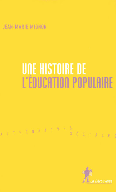 UNE HISTOIRE DE L'EDUCATION POPULAIRE
