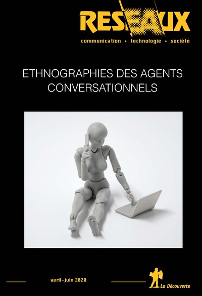 REVUE RESEAU VOLUME 38-220-221/2020 : ETHNOGRAPHIES DES AGENTS CONVERSATIONNELS