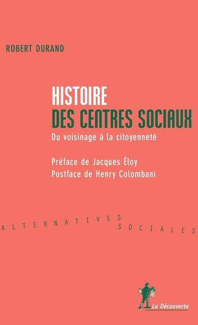 HISTOIRE DES CENTRES SOCIAUX - DU VOISINAGE A LA CITOYENNETE