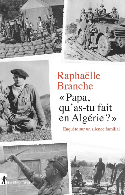 PAPA, QU'AS-TU FAIT EN ALGERIE ? - ENQUETE SUR UN  SILENCE FAMILIAL