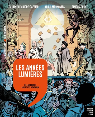 LES ANNEES LUMIERES - DE LA REGENCE AUX ETATS GENERAUX