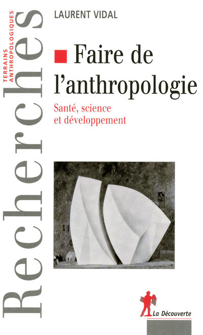 FAIRE DE L'ANTHROPOLOGIE