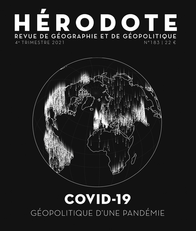 HERODOTE - N 183 COVID-19 - GEOPOLITIQUE DE LA PA NDEMIE