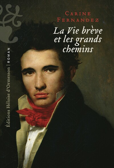 LA VIE BREVE ET LES GRANDS CHEMINS