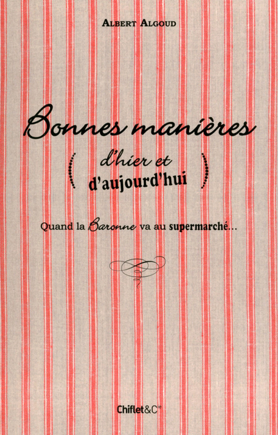 BONNES MANIERES (D'HIER ET D'AUJOURD'HUI)