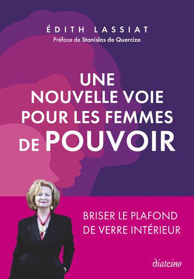 UNE NOUVELLE VOIE POUR LES FEMMES DE POUVOIR - BRISER LE PLAFOND DE VERRE INTERIEUR