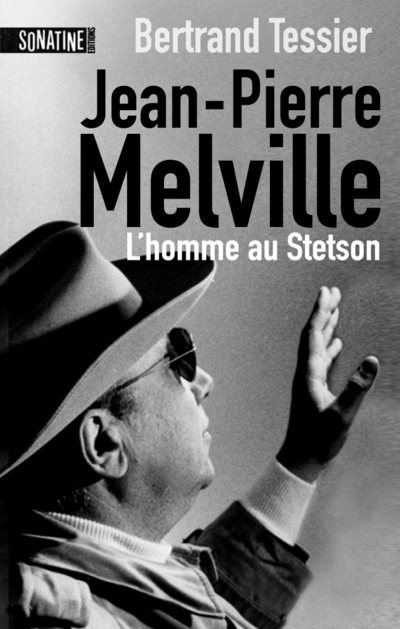 JEAN-PIERRE MELVILLE - L'HOMME AU STETSON