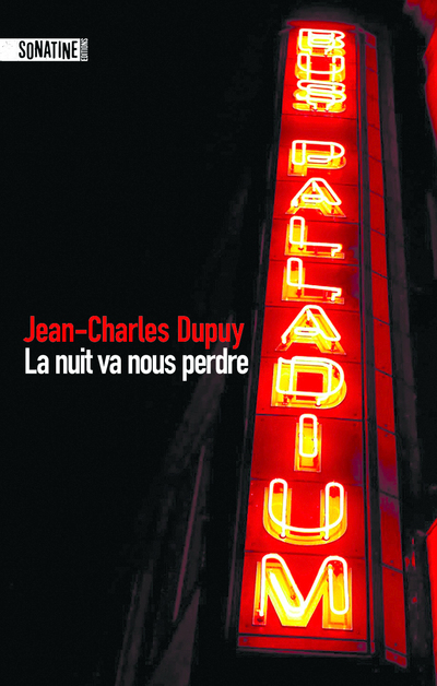 LA NUIT VA NOUS PERDRE