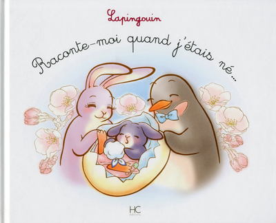 LAPINGOUIN - TOME 6 - RACONTE-MOI QUAND J'ETAIS NE ...