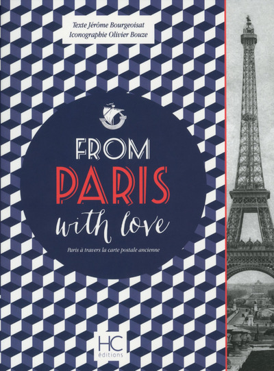FROM PARIS WITH LOVE - PARIS A TRAVERS LA CARTE POSTALE ANCIENNE