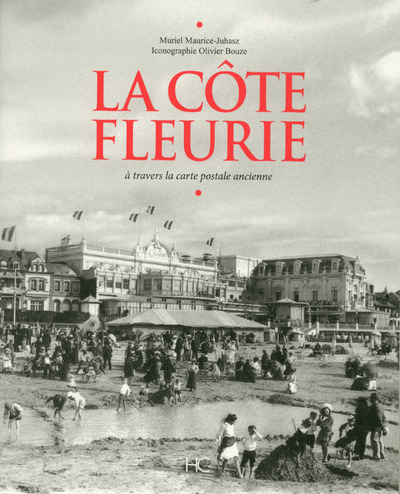 LA COTE FLEURIE A TRAVERS LA CARTE POSTALE ANCIENNE