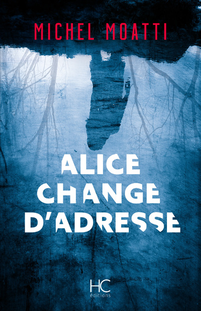 ALICE CHANGE D'ADRESSE