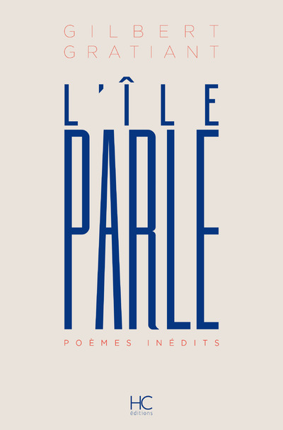 L'ILE PARLE - POEMES INEDITS