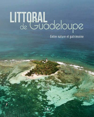 LITTORAL DE GUADELOUPE - ENTRE NATURE ET PATRIMOINE