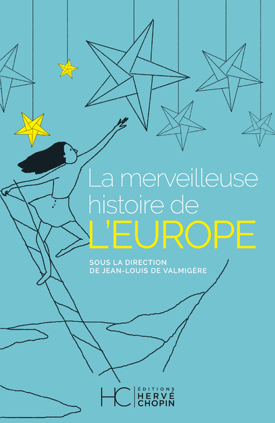 LA MERVEILLEUSE HISTOIRE DE L'EUROPE