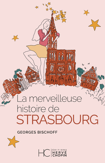 LA MERVEILLEUSE HISTOIRE DE STRASBOURG