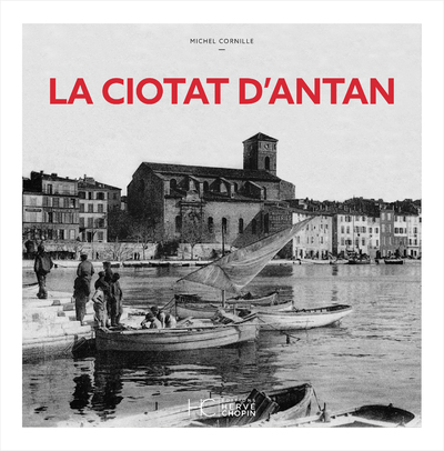 LA CIOTAT D'ANTAN - NOUVELLE EDITION