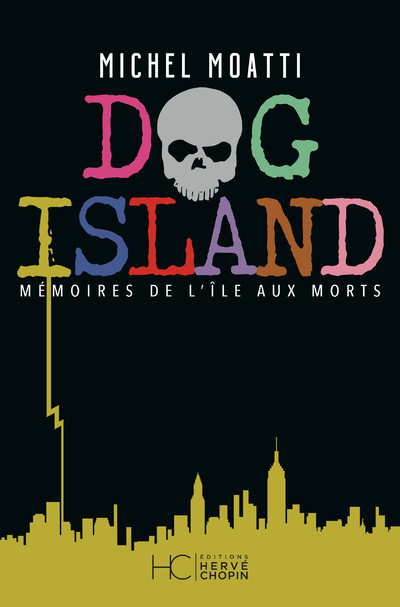 DOG ISLAND - MEMOIRES DE L'ILE AUX MORTS