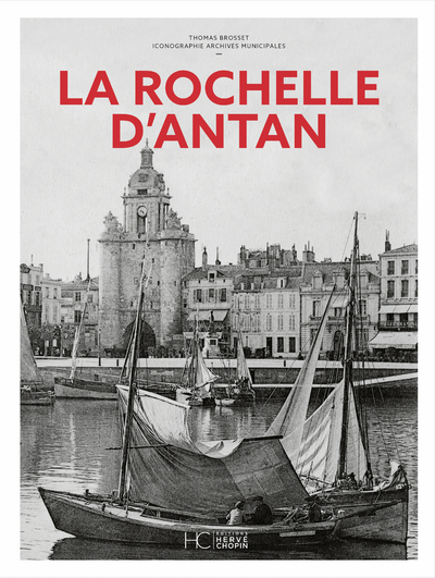 LA ROCHELLE D'ANTAN - NOUVELLE EDITION