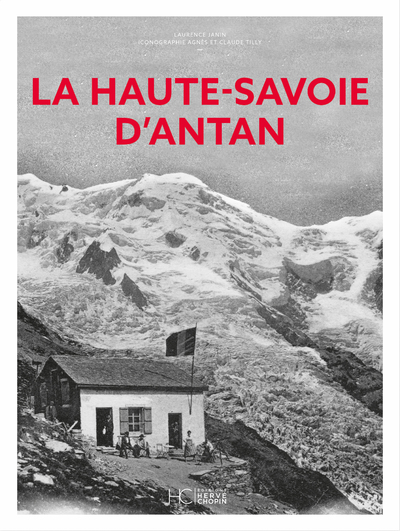 LA HAUTE-SAVOIE D'ANTAN - NOUVELLE EDITION
