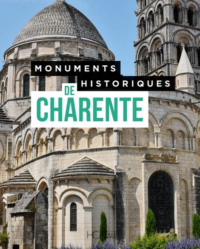 MONUMENTS HISTORIQUES DE CHARENTE - LES 474 MONUMENTS HISTORIQUES DU DEPARTEMENT