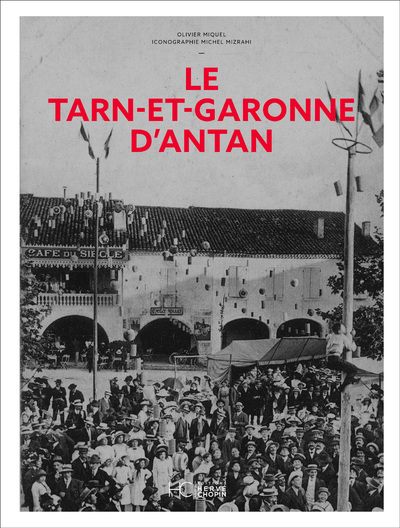 LE TARN-ET-GARONNE D'ANTAN