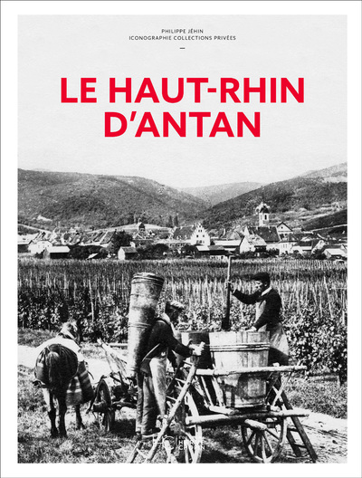 LE HAUT-RHIN D'ANTAN