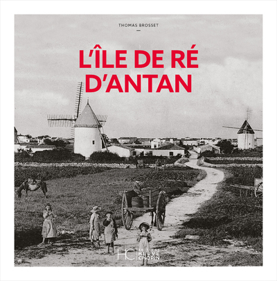 L'ILE DE RE D'ANTAN
