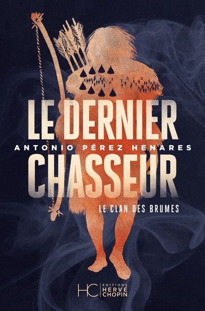 LE CLAN DES BRUMES - TOME 03 LE DERNIER CHASSEUR