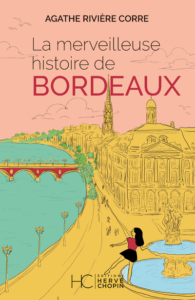 LA MERVEILLEUSE HISTOIRE DE BORDEAUX