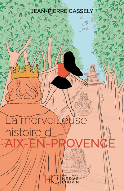 LA MERVEILLEUSE HISTOIRE D'AIX-EN-PROVENCE