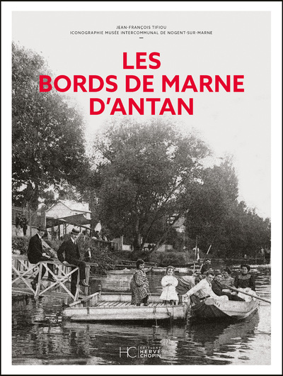 LES BORDS DE MARNE D'ANTAN