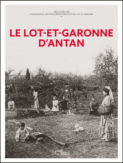 LE LOT-ET-GARONNE D'ANTAN
