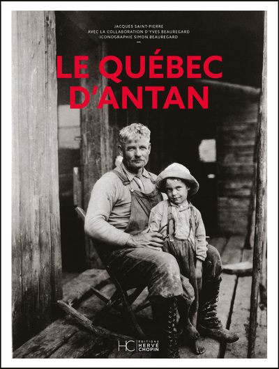 LE QUEBEC D'ANTAN - NOUVELLE EDITION