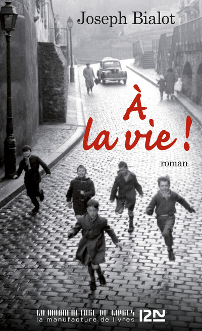A LA VIE !