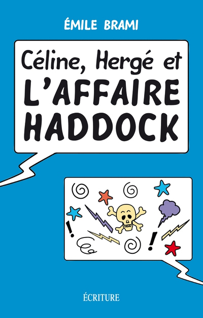 CELINE, HERGE ET L'AFFAIRE HADDOCK