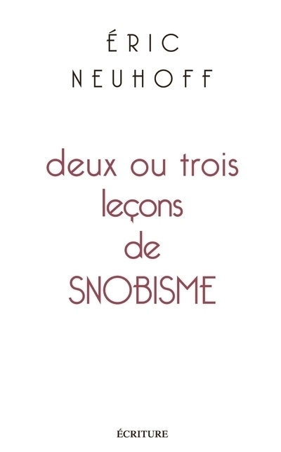 DEUX OU TROIS LECONS DE SNOBISME
