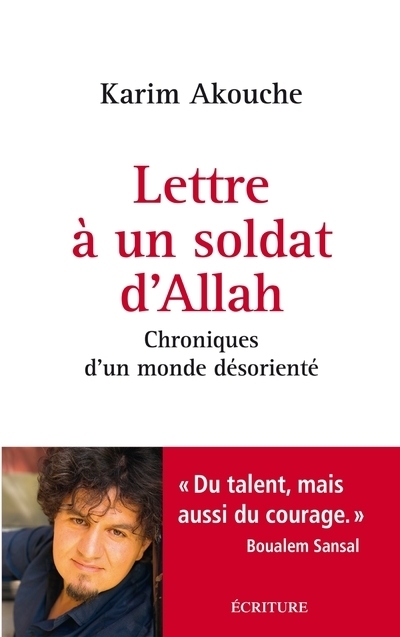 LETTRE A UN SOLDAT D'ALLAH - CHRONIQUES D'UN MONDE DESORIENTE