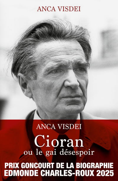 CIORAN OU LE GAI DESESPOIR