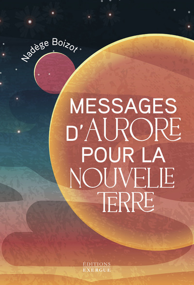 MESSAGES D'AURORE POUR LA NOUVELLE TERRE