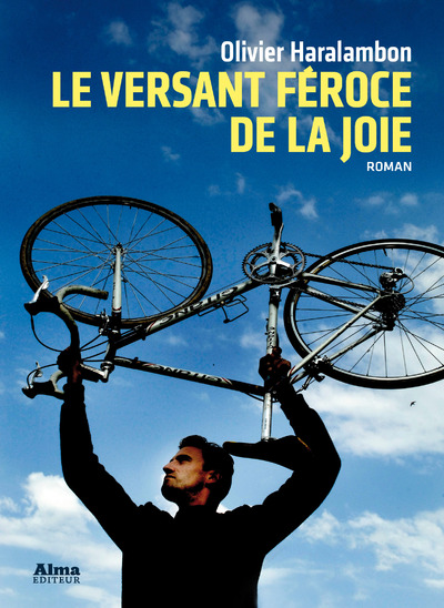 LE VERSANT FEROCE DE LA JOIE