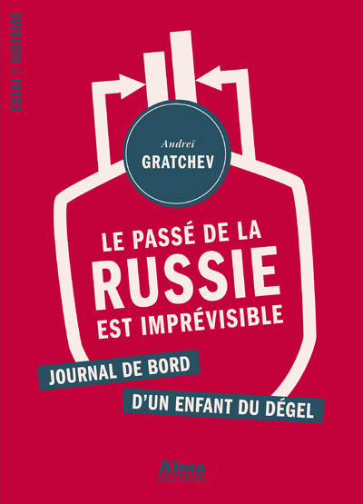 LE PASS DE LA RUSSIE EST IMPREVISIBLE