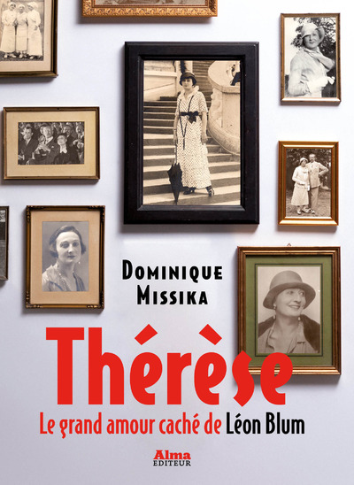 THERESE. LE GRAND AMOUR CACHE DE LEON BLUM