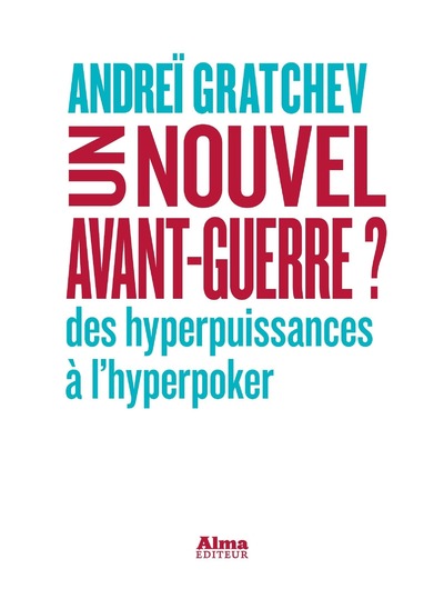 UN NOUVEL AVANT-GUERRE?